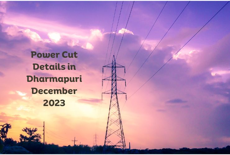 Power Cut Details in Dharmapuri -December 2023